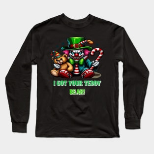 I got your teddy bear Long Sleeve T-Shirt